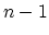 $n-1$