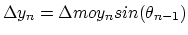 $\Delta y_n = \Delta moy_{n} sin(\theta_{n-1})$
